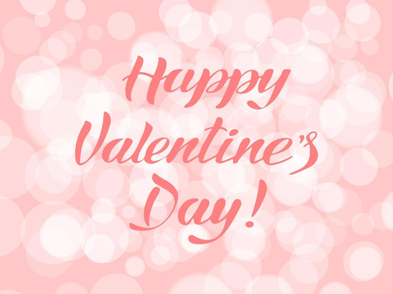 Happy valentine's day lettering on pink bokeh background. Vector illustration.