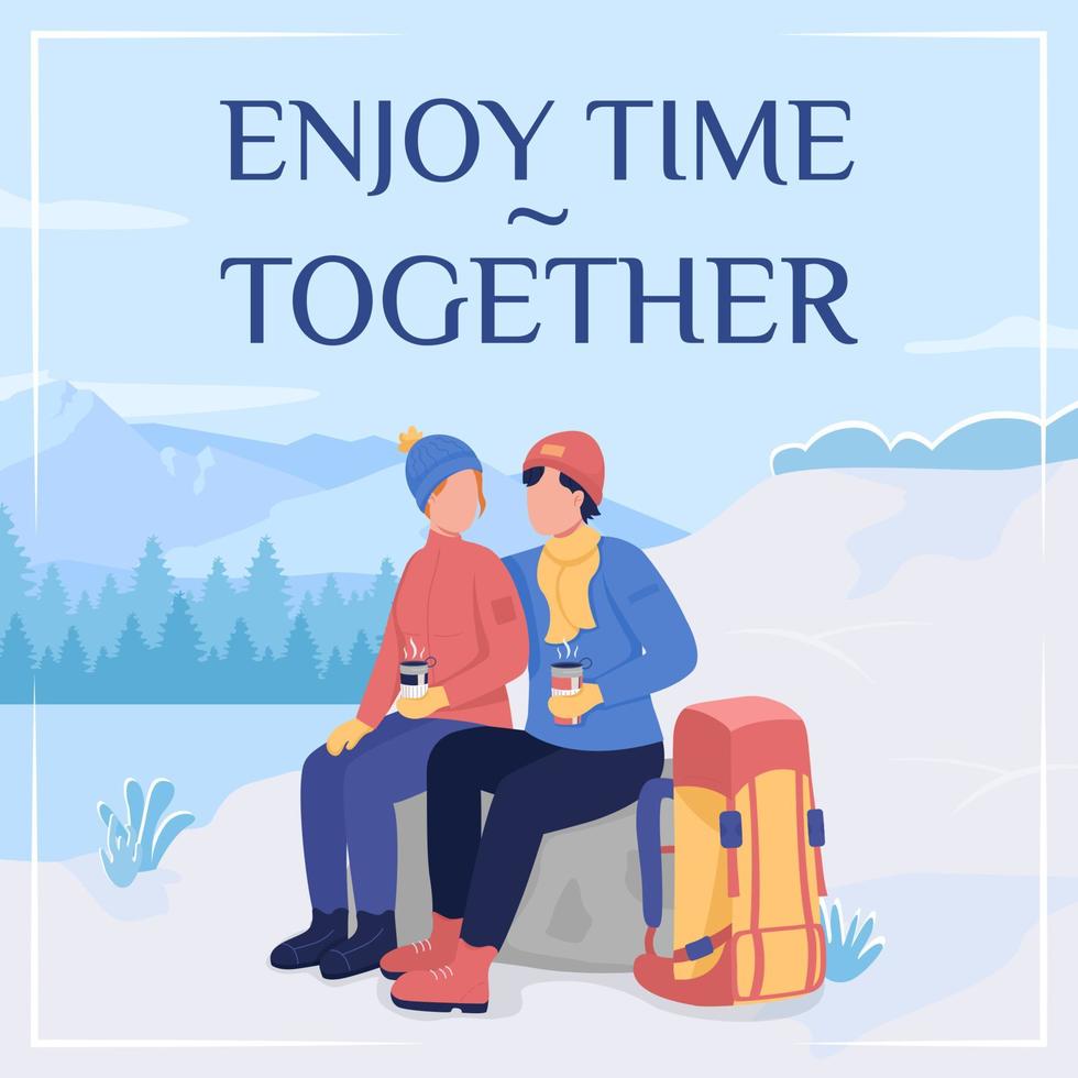 pareja acampando en maqueta de publicación de redes sociales de invierno. disfrutar del tiempo juntos frase. plantilla de diseño de banner web. refuerzo de descanso, diseño de contenido con inscripción. cartel, anuncios impresos e ilustración plana. vector