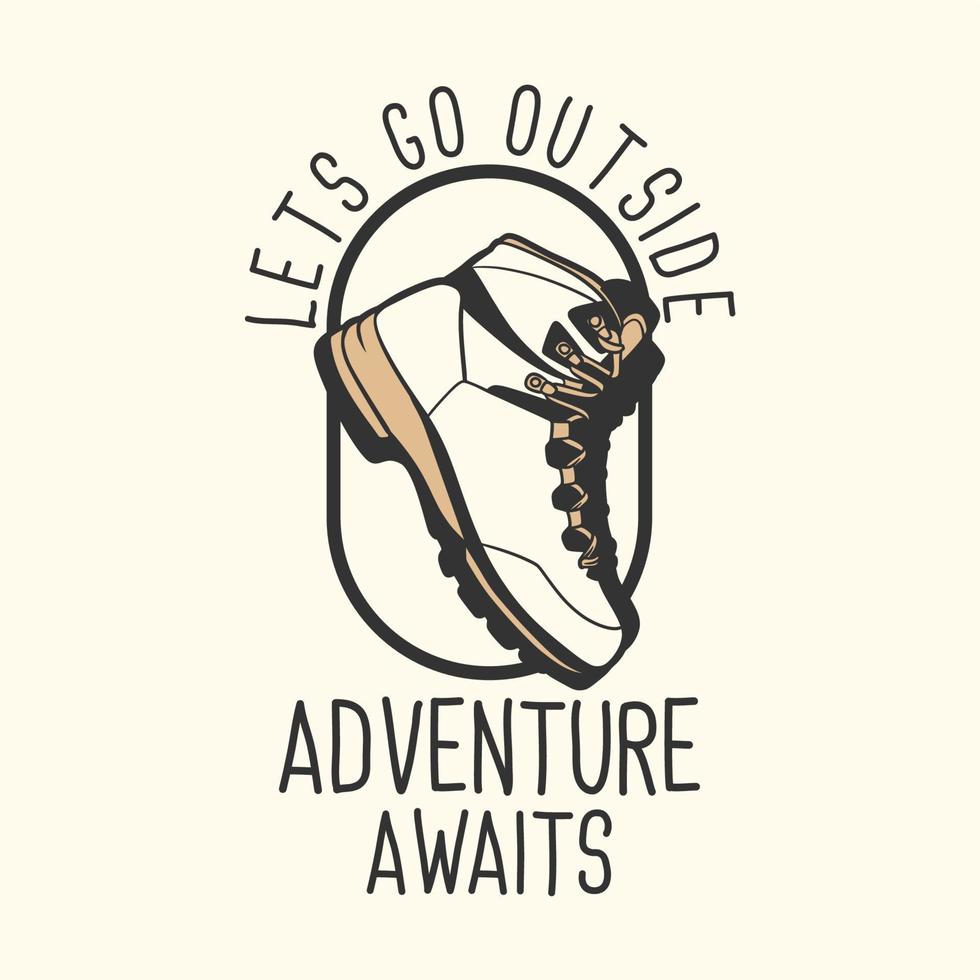 diseño de logotipo, salgamos, la aventura aguarda con botas de montaña, ilustración vintage vector