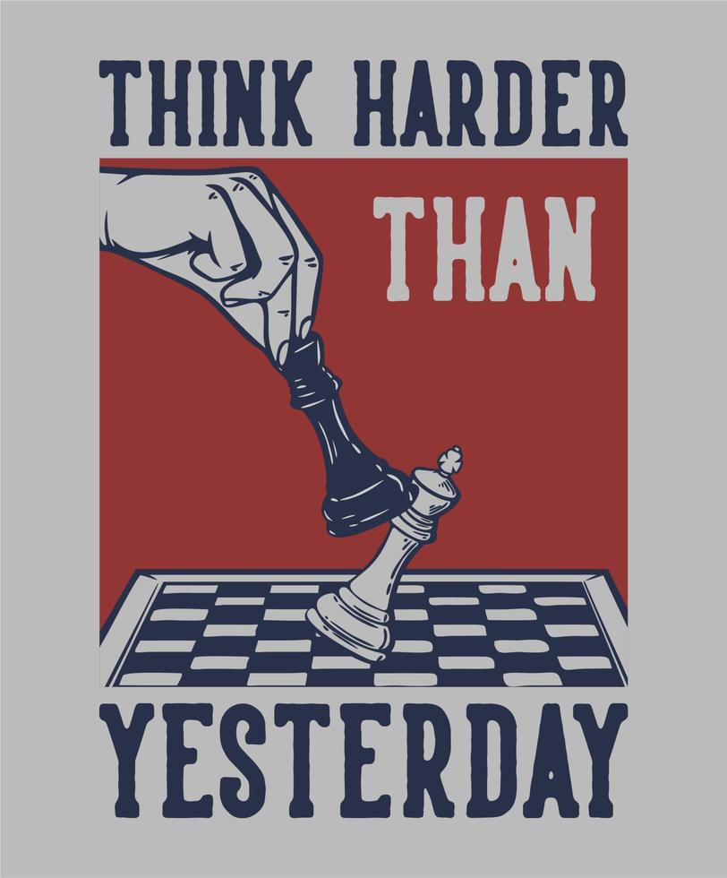 t shirt design think harden than yesterday with chess vintage illustration vector