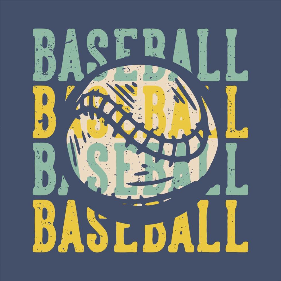 diseño de camiseta lema tipografía béisbol béisbol béisbol béisbol con béisbol ilustración vintage vector