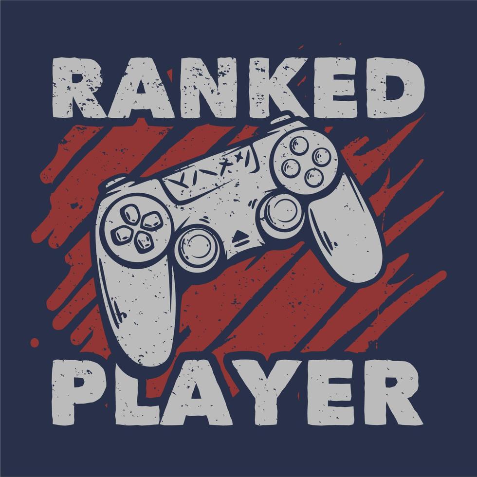 t shirt design ranked player with stick game console vintage illustration vector