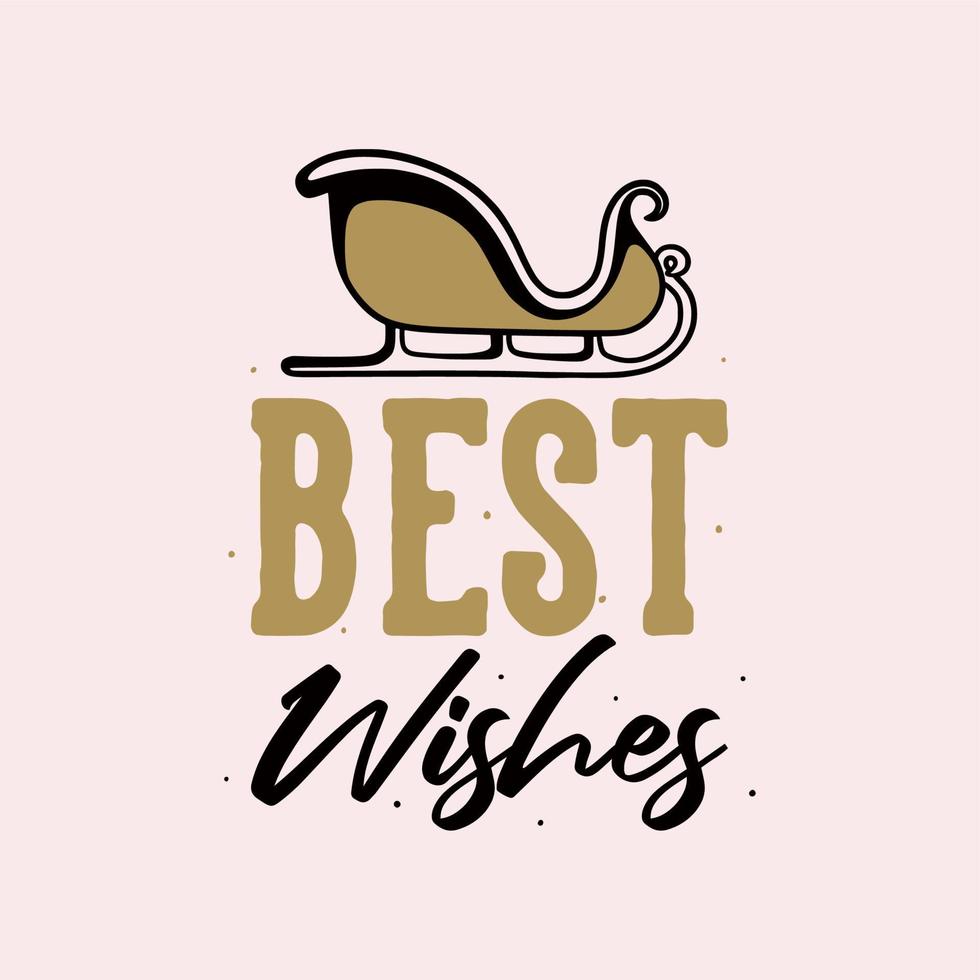 vintage slogan typography best wishes for t shirt design vector