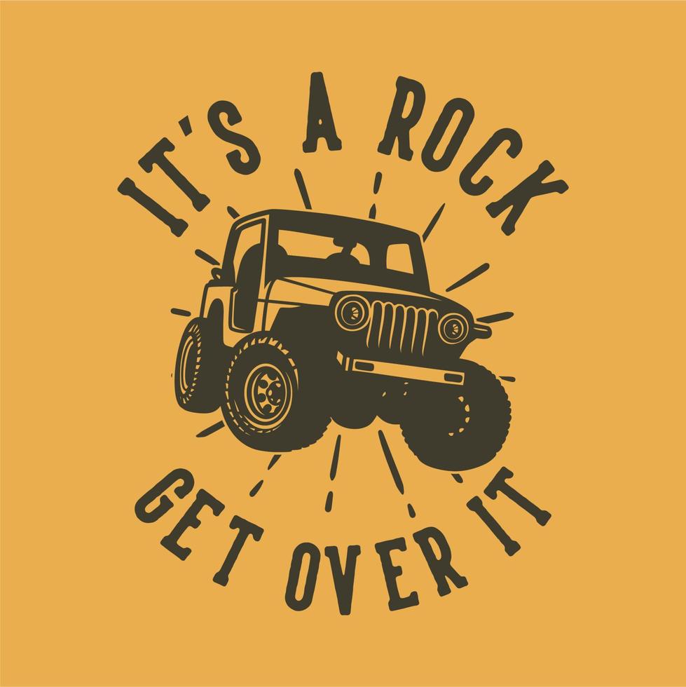 vintage slogan typography it's a rock get over it for t shirt design vector