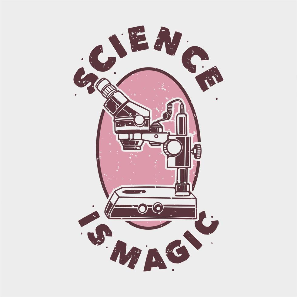 vintage slogan typography science is magic for t shirt design vector