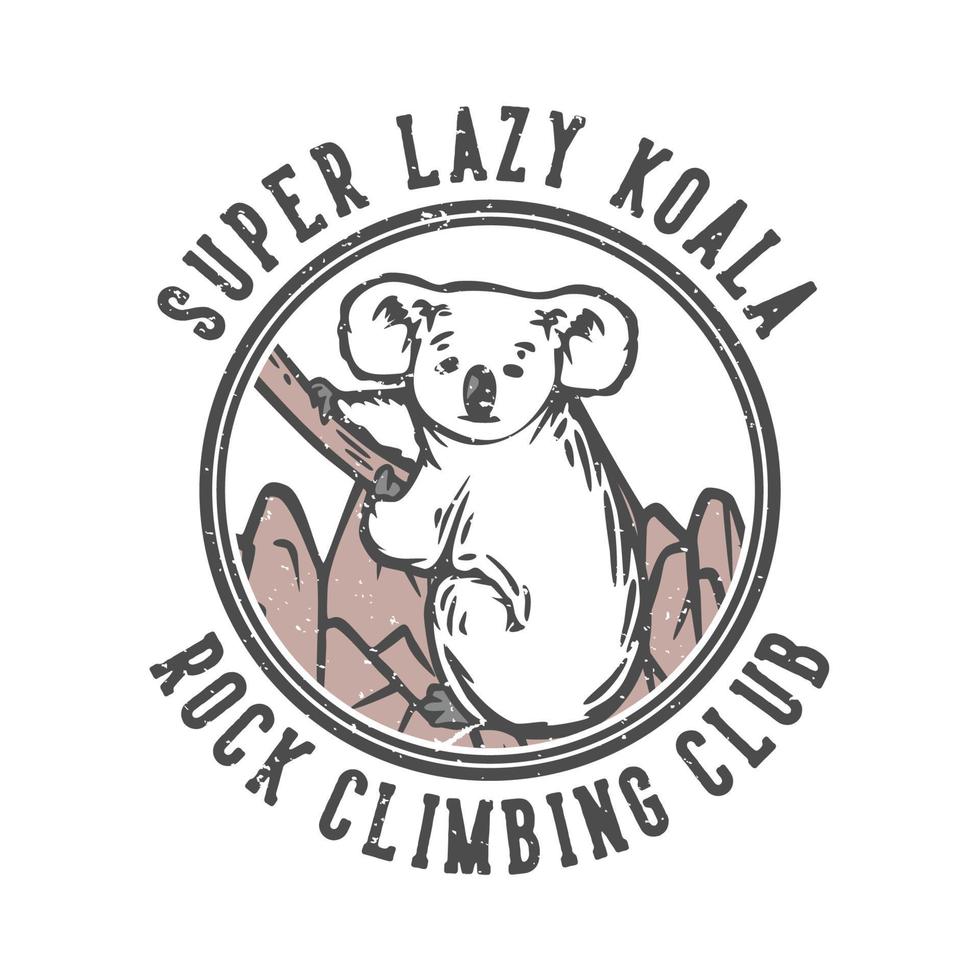 diseño de logotipo super perezoso koala club de escalada en roca con koala trepando un árbol ilustración vintage vector