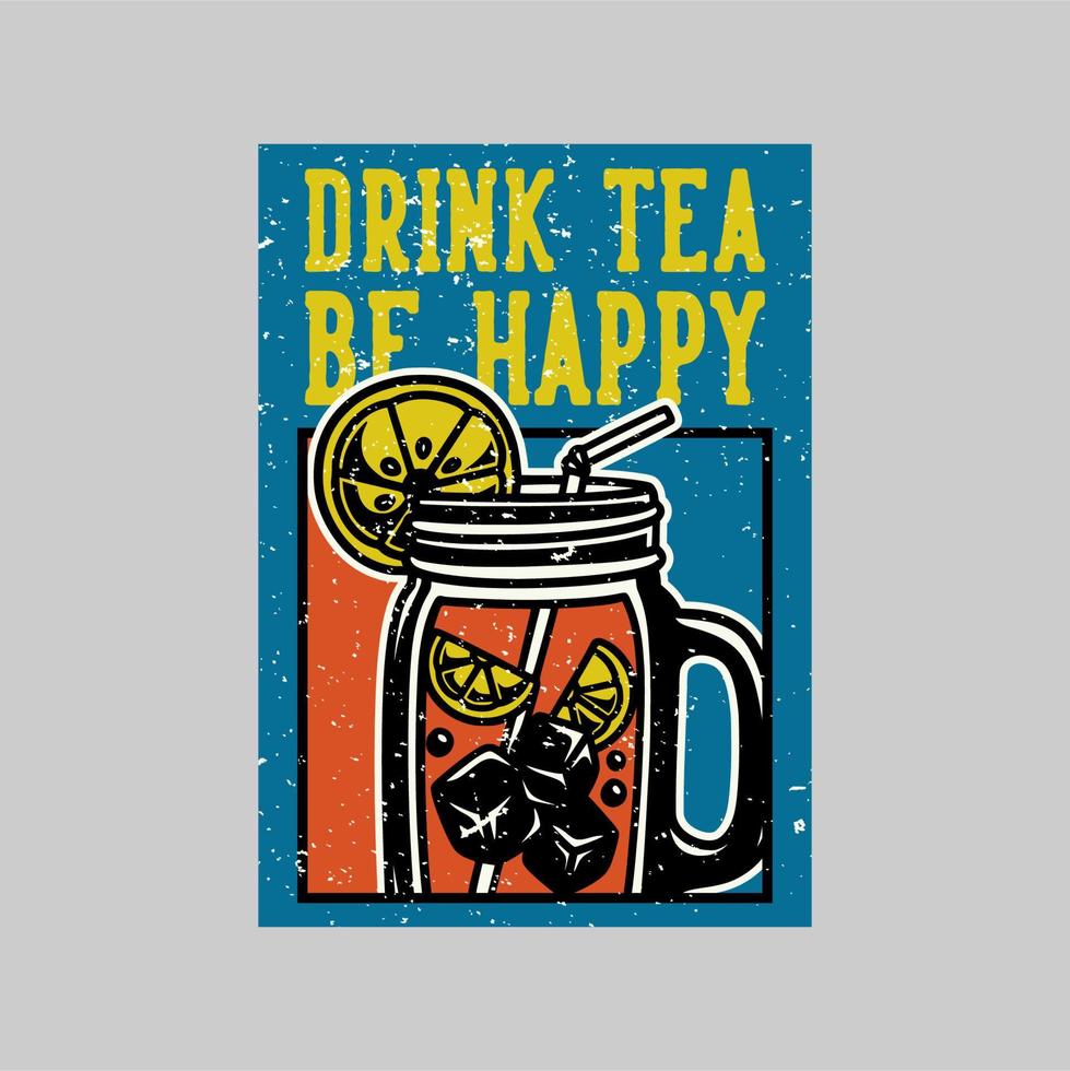 vintage poster design drink tea be happy retro illustration vector