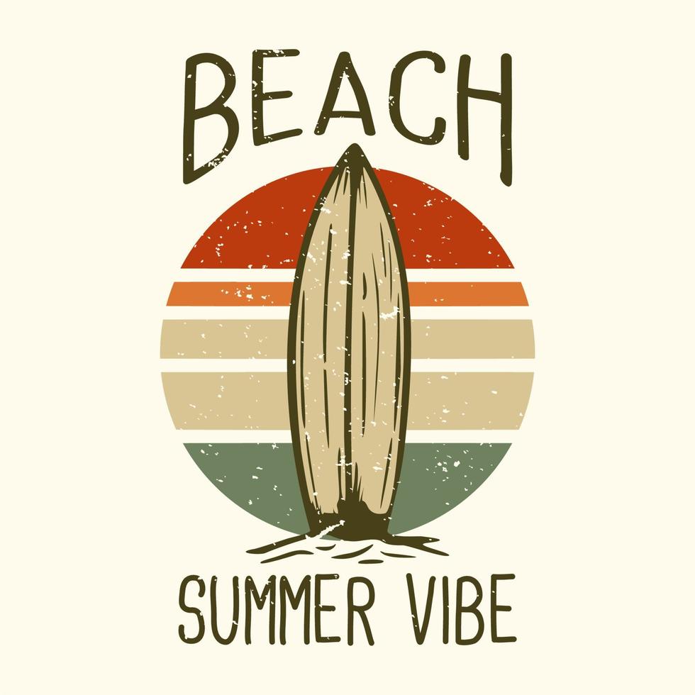 diseño de camiseta lema tipografía playa verano ambiente con tabla de surf ilustración vintage vector