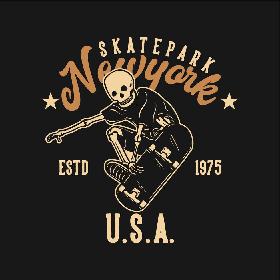 diseño de camiseta skatepark newyork usa estd 1975 con esqueleto jugando patineta ilustración vintage vector