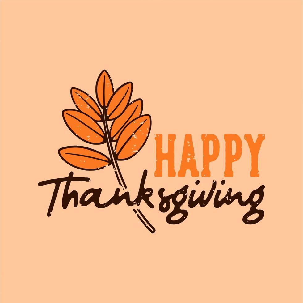 vintage slogan typography happy thanksgiving for t shirt design vector