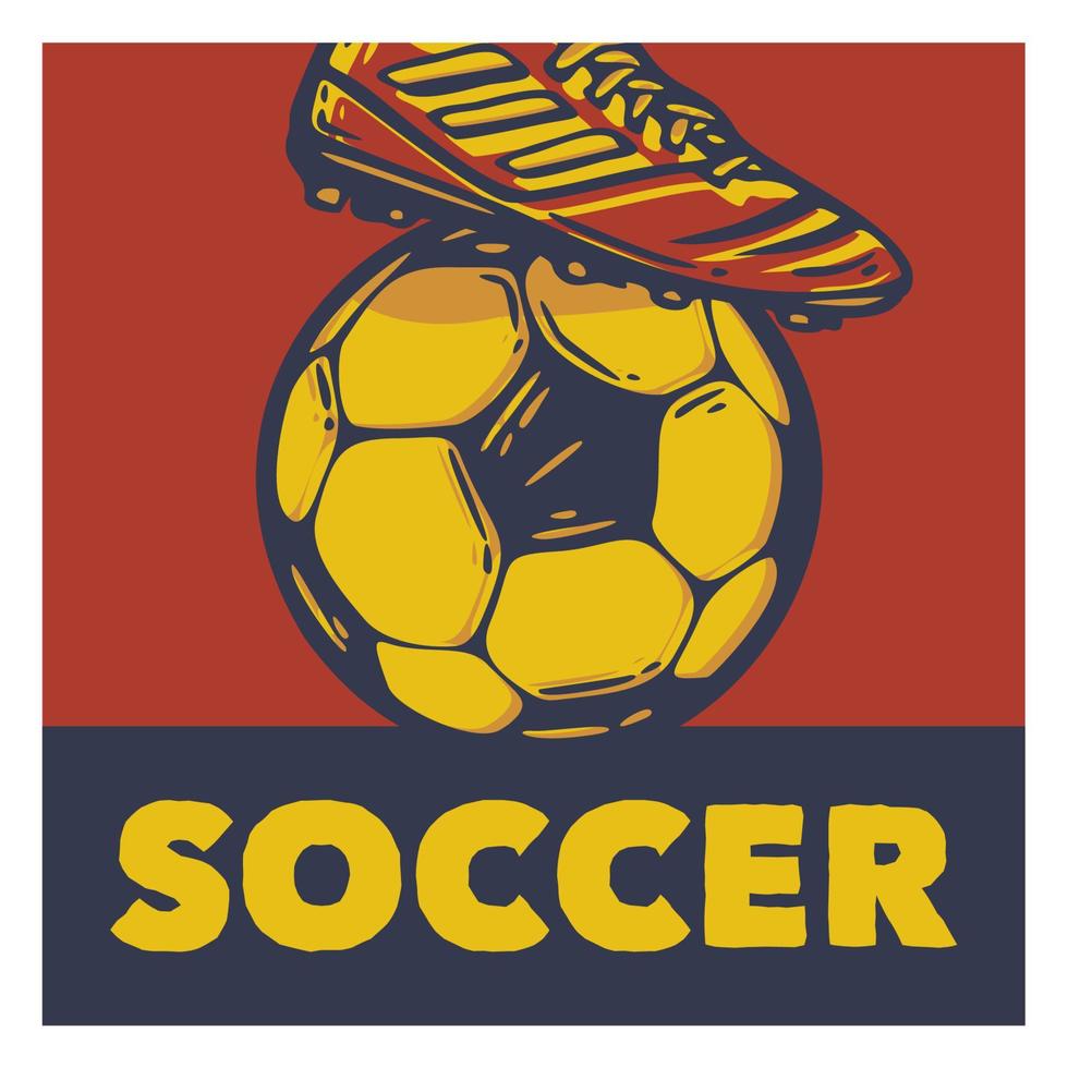 diseño de carteles de fútbol con fútbol de pie ilustración vintage vector