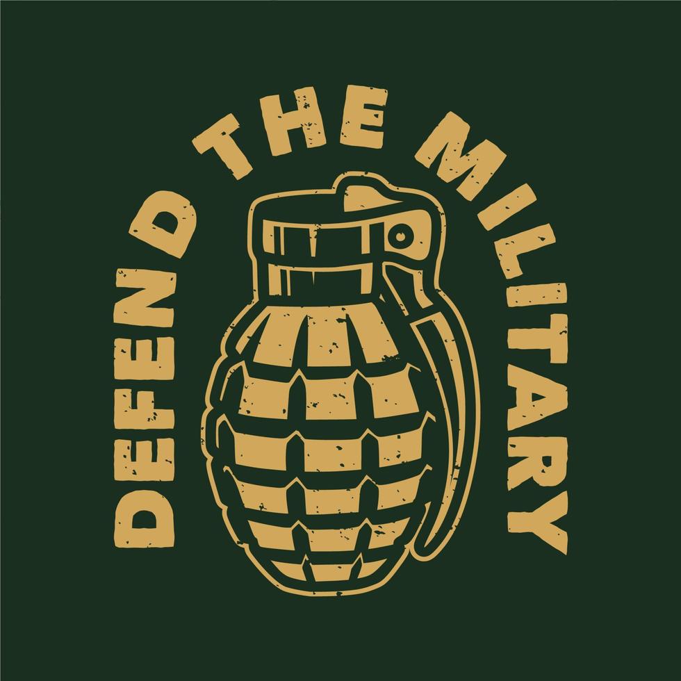 vintage slogan typography defend the military for t shirt design vector