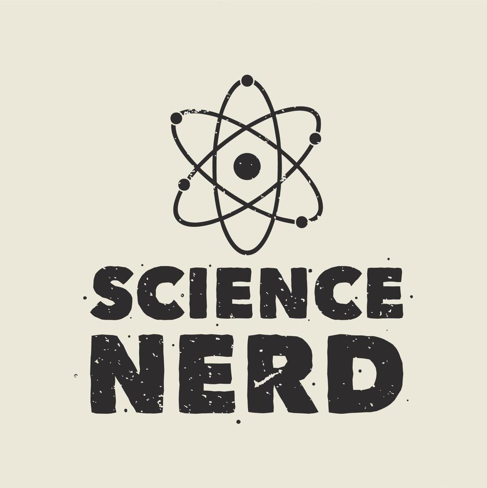 vintage slogan typography science nerd for t shirt design vector