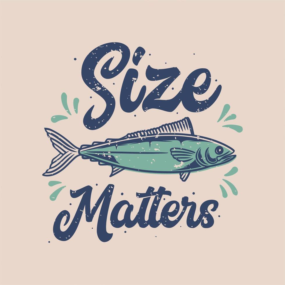 vintage slogan typography size matters for t shirt design vector