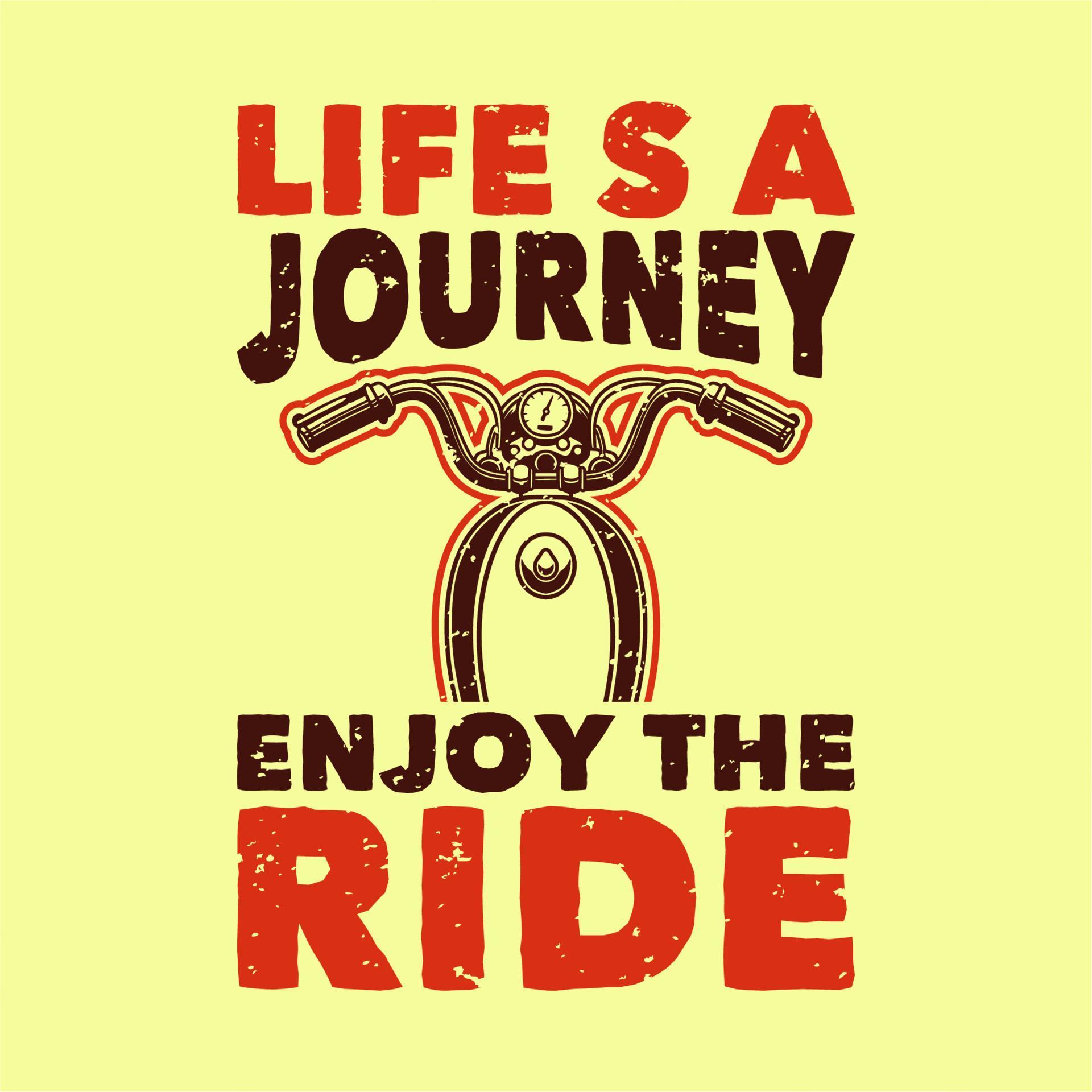 vintage slogan typography life is a journey enjoy the ride for t shirt