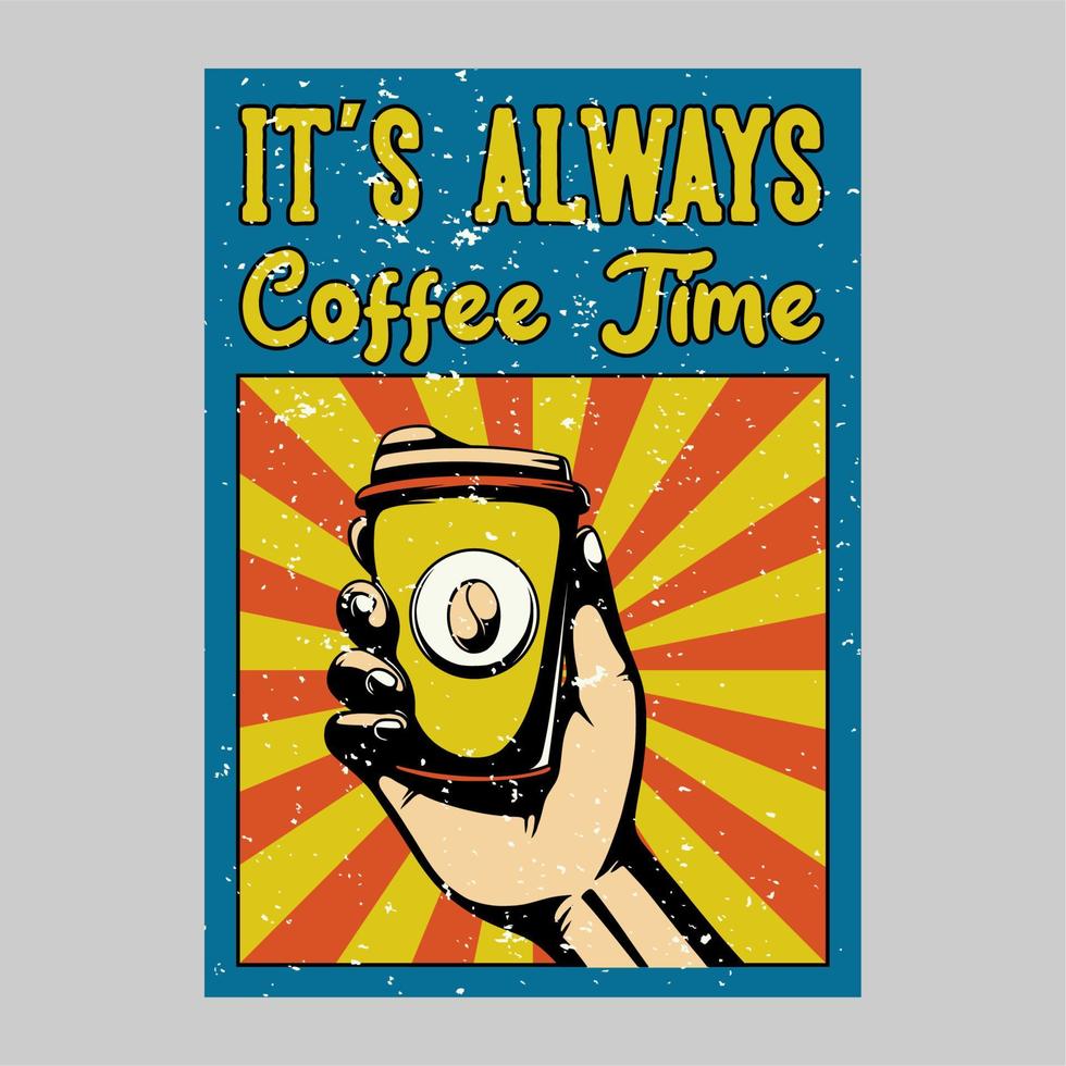 outdoor poster design it's always coffee time vintage illustration vector