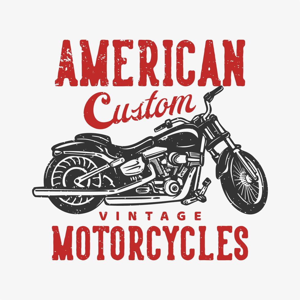 Diseño de camiseta motocicletas vintage personalizadas americanas con ilustración vintage de motocicleta vector