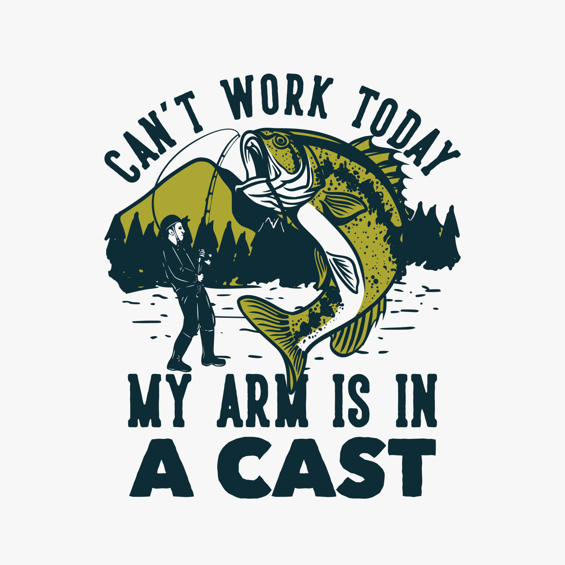 I Can't Work My Arm Fish t-shirt Fishing SVG