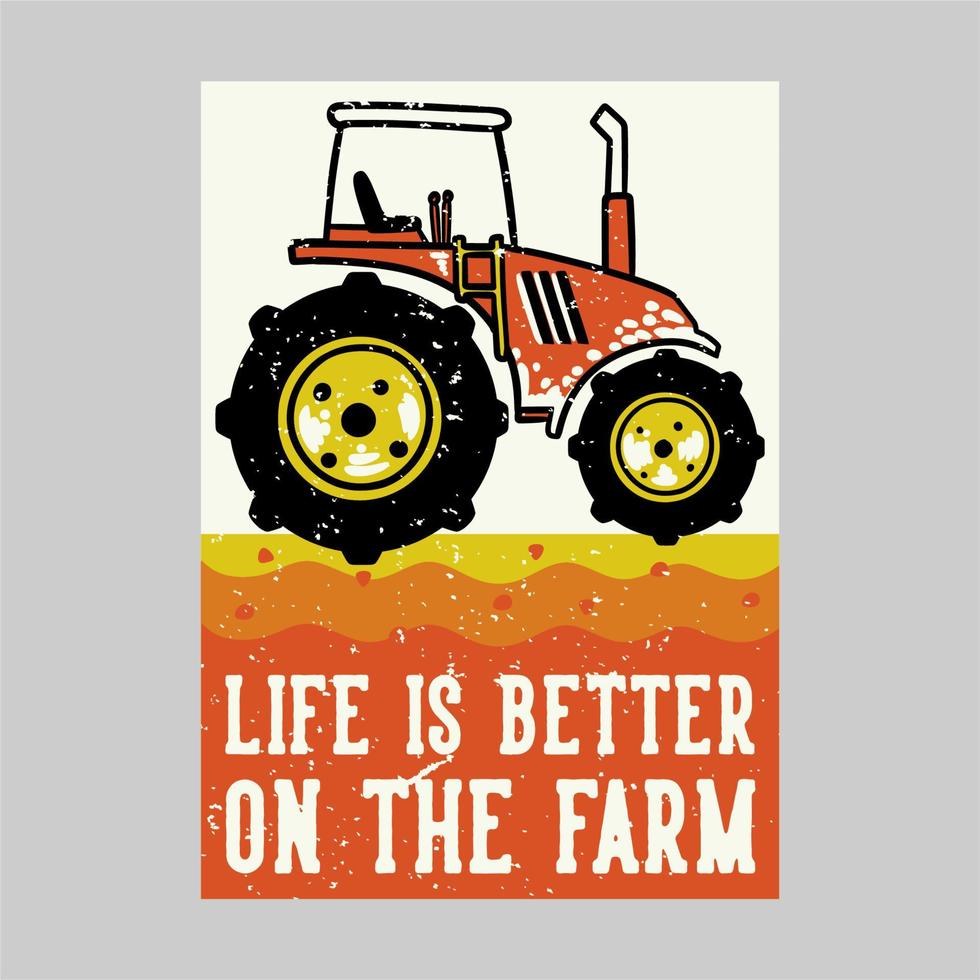 diseño de carteles al aire libre la vida es mejor en la granja ilustración vintage vector