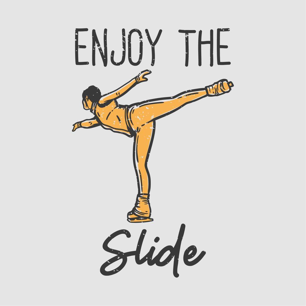 tshirt design slogan typography enjoy the slide with woman doing ice