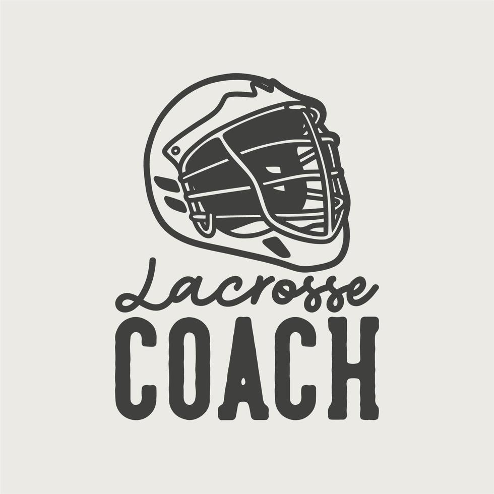 eslogan vintage tipografía entrenador de lacrosse para diseño de camiseta vector