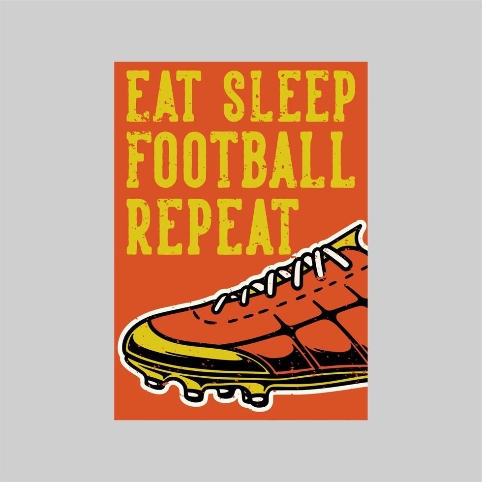 vintage poster design eat sleep football repeat retro illustration vector
