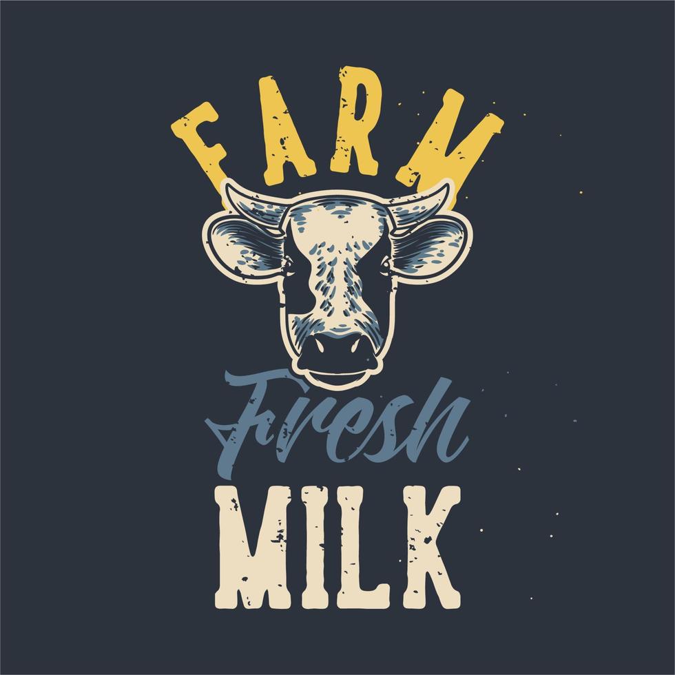 vintage slogan typography farm fresh milk for t shirt design vector