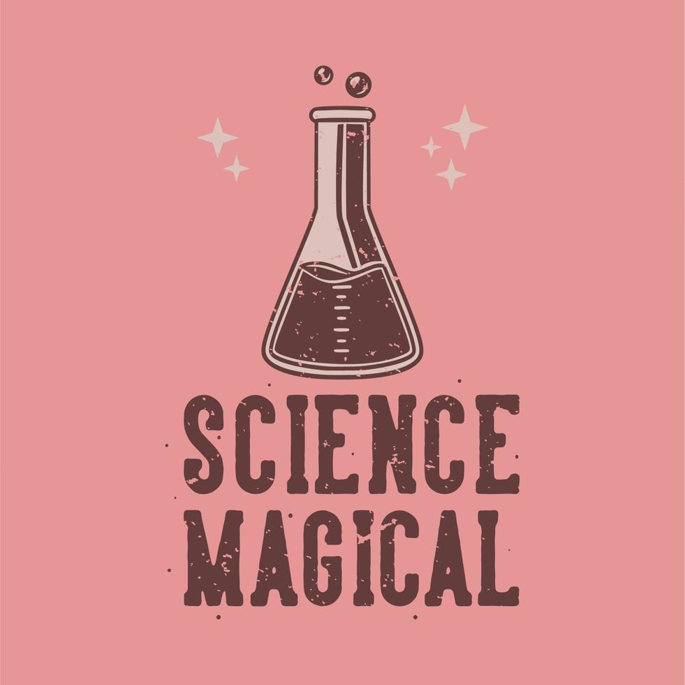 vintage slogan typography science magical for t shirt design vector