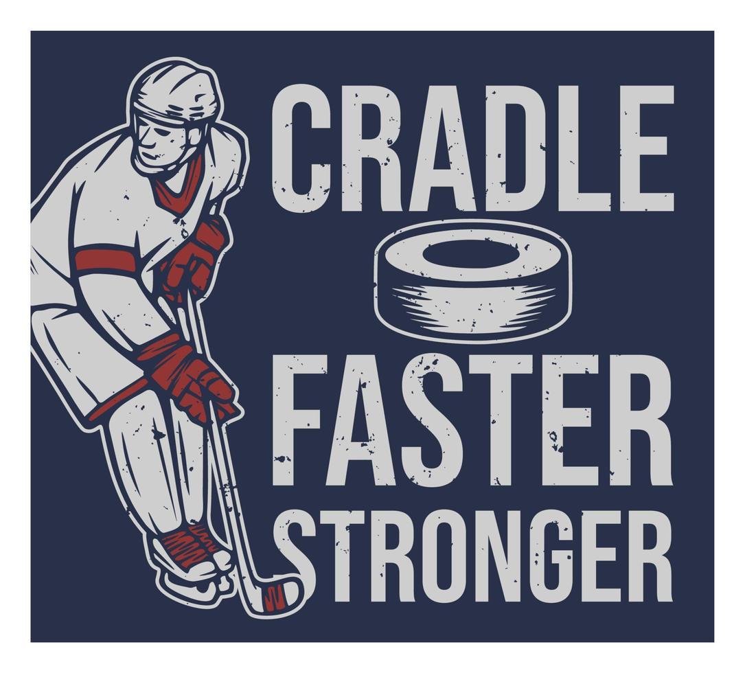 diseño de carteles cuna más rápido más fuerte con jugador de hockey ilustración vintage vector