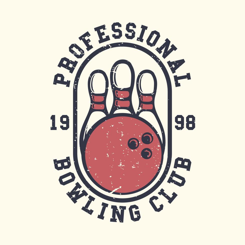 diseño de logotipo lema tipografía bolos profesionales 1998 con bola de boliche y bolos ilustración vintage vector