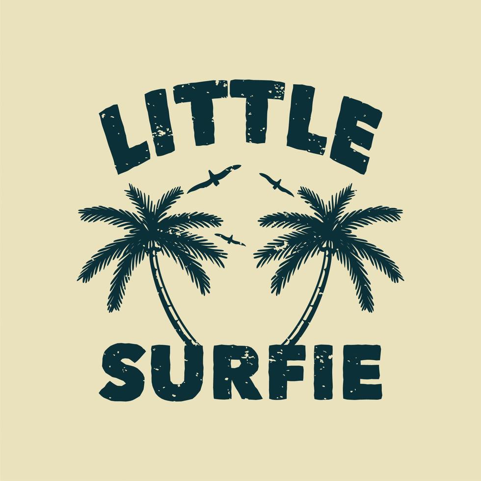 tipografía de lema vintage little surfie para diseño de camiseta vector