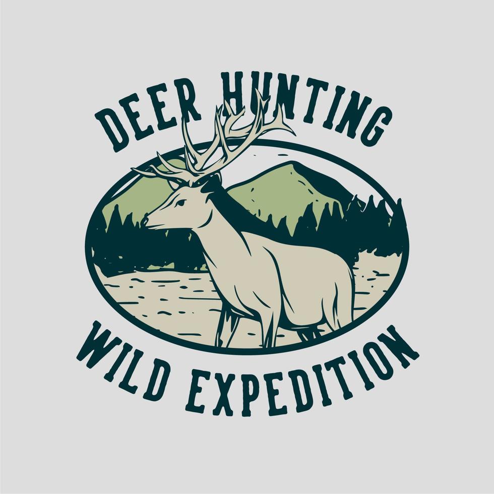 logo design deer hunting wild expedition with deer vintage illustration vector