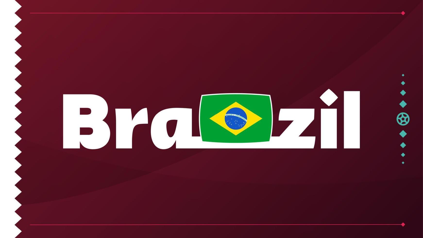 Bandera de Brasil y texto en el fondo del torneo de fútbol 2022. patrón de fútbol de ilustración vectorial para banner, tarjeta, sitio web. bandera nacional de brasil vector