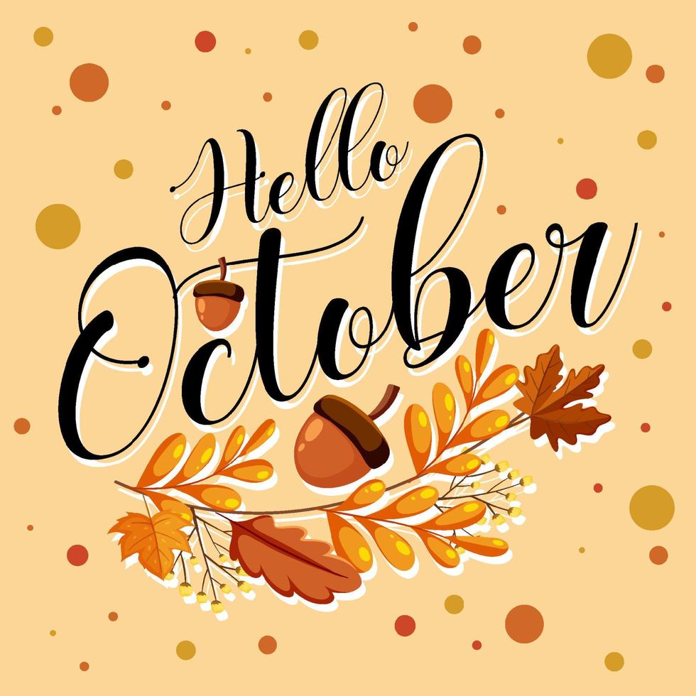 Hello October with ornate of autumn leaves vector