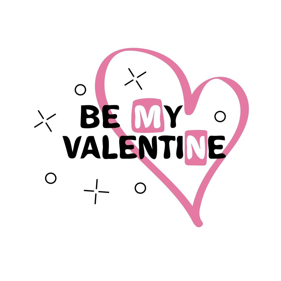 Be my Valentine Hand drawn creative lettering vector