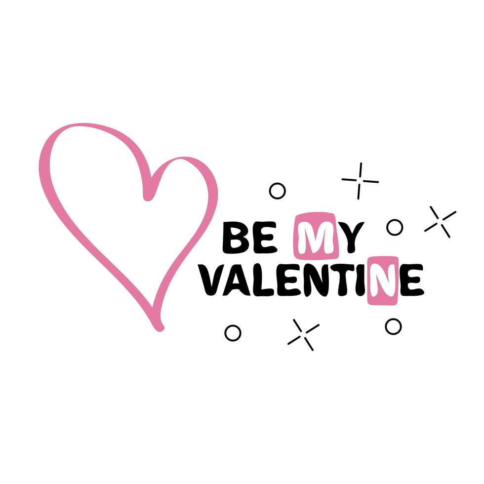 Be my Valentine Hand drawn creative lettering vector