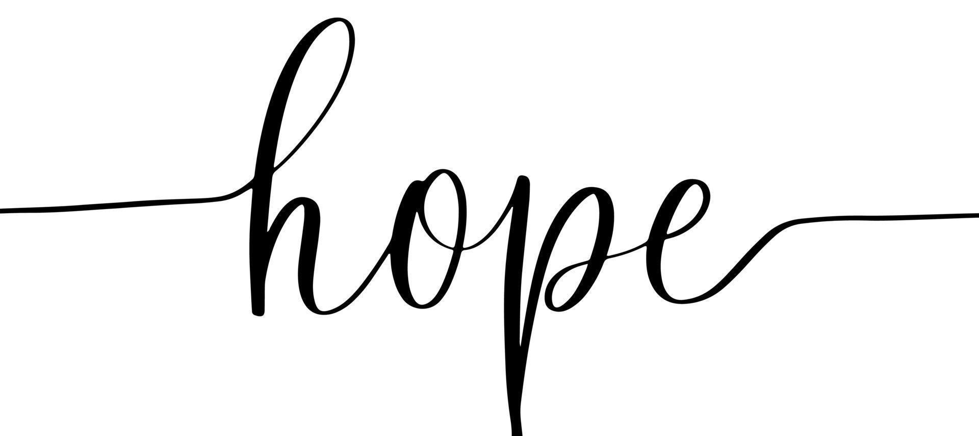 Hope - handwritten modern calligraphy inscription. vector