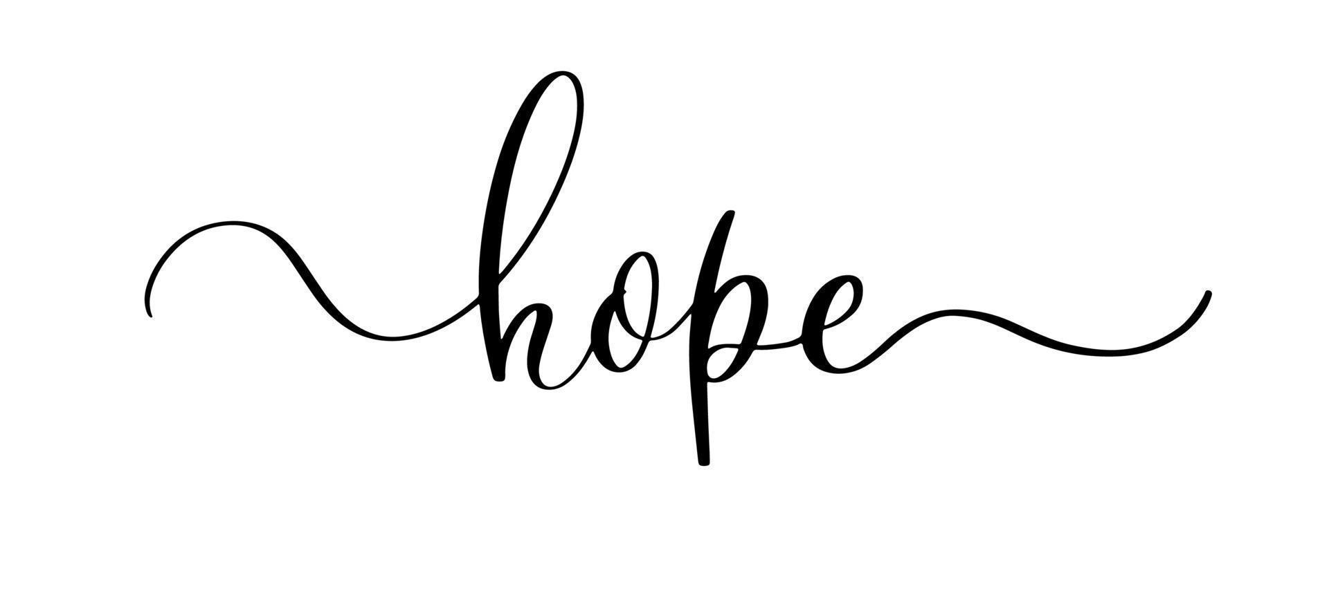 Hope - handwritten modern calligraphy inscription. vector