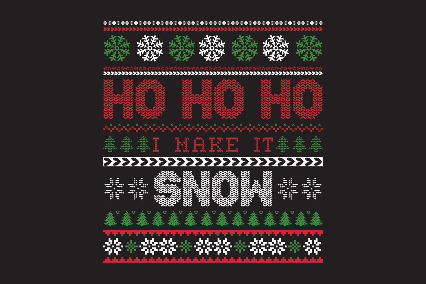 ho ho ho lo hago nieve feo diseño de suéter navideño vector