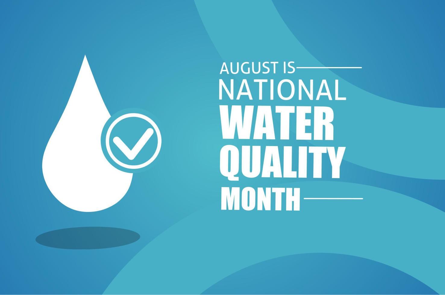 August is national water quality day vector illustration