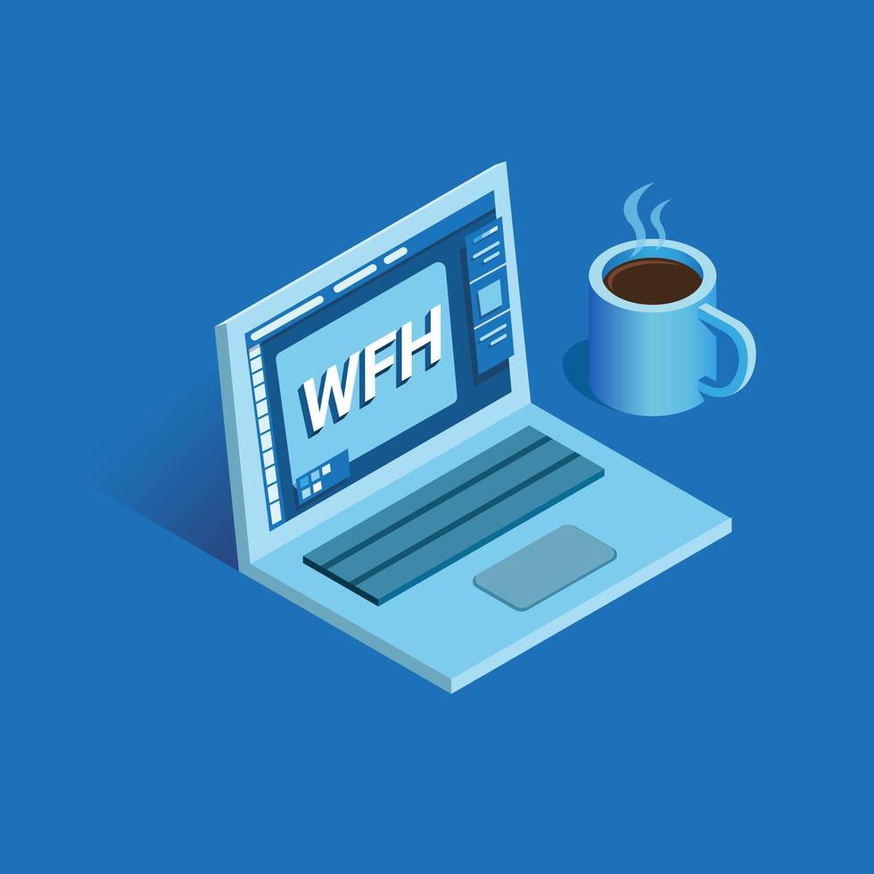 WFH - Work From Home, illustration with laptop and coffee mug in isometric vector isolated in blue