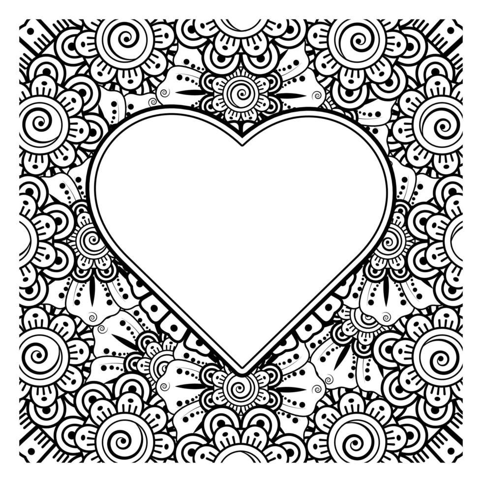 Mehndi flower with frame in shape of heart. decoration in ethnic oriental, doodle ornament. vector