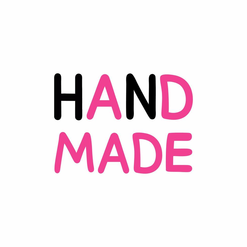 Hand made lettering with pink and black letters. Label for handmade products. vector