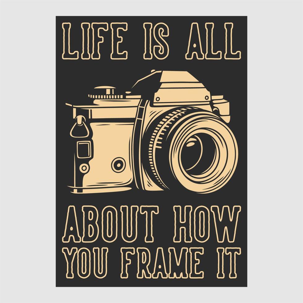 vintage poster design life is all about how you frame it retro illustration vector