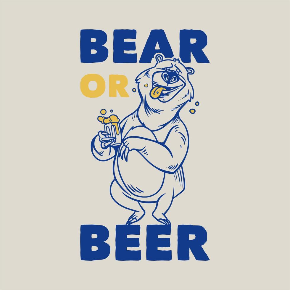 El oso de la tipografía del lema de la vendimia o el oso de la cerveza trae un vaso de cerveza para el diseño de la camiseta vector