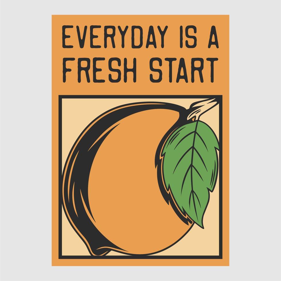 vintage poster design everyday is a fresh start retro illustration vector
