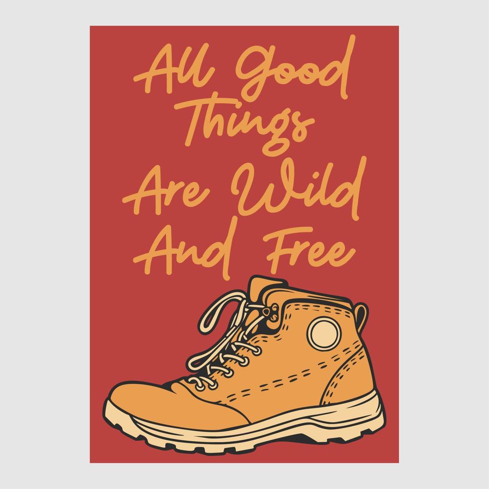 vintage poster design all good things are wild and free retro illustration vector