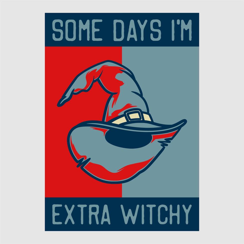 vintage poster design some days i'm extra witchy retro illustration vector