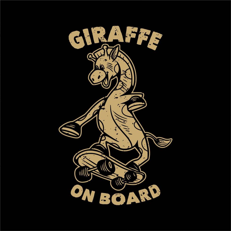 vintage slogan typography giraffe on board giraffe skateboarding for t shirt design vector