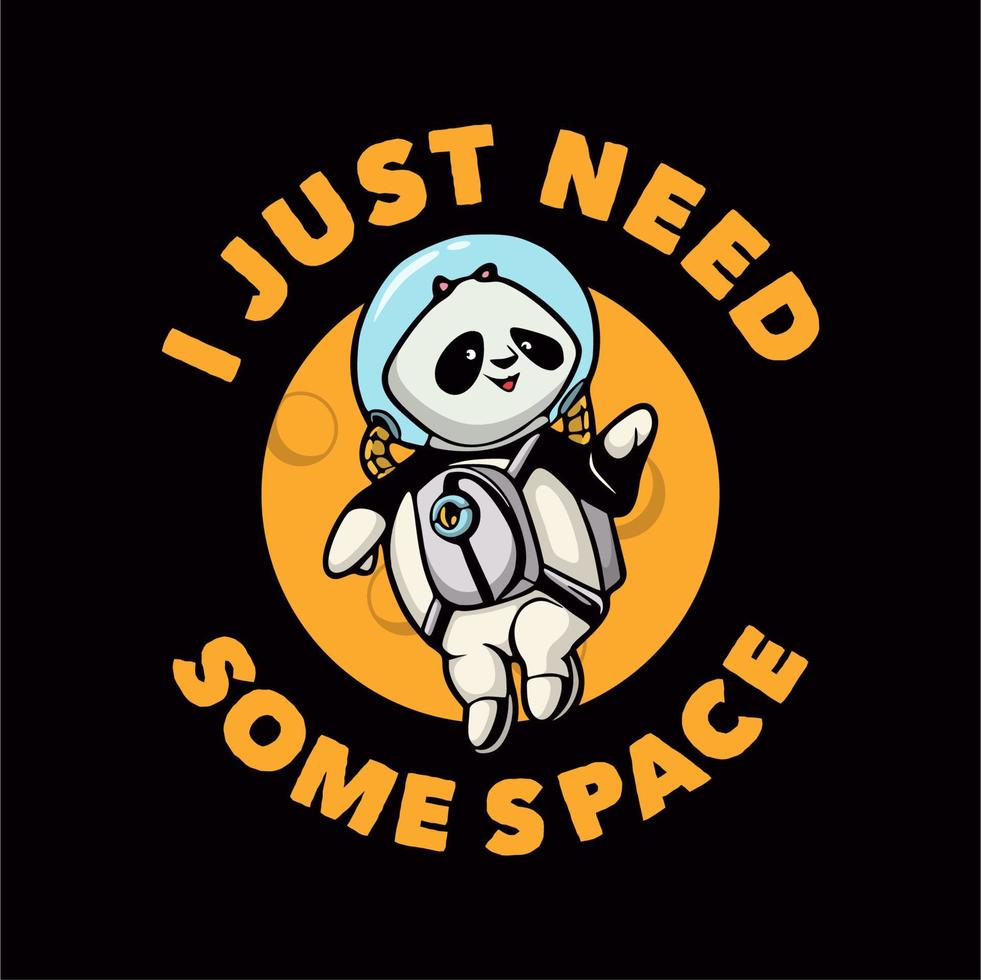 vintage animal slogan typography i just need some space for t shirt design vector